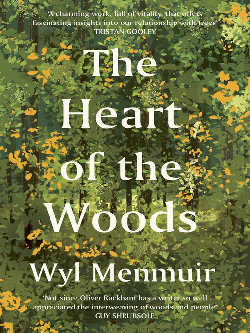 Title details for The Heart of the Woods by Wyl Menmuir - Wait list